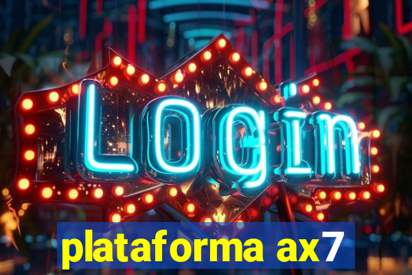 plataforma ax7